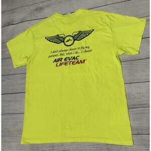 Air Evac Lifeteam Graphic T Shirt I Don’t Always Fly My Patients Size Large Neon